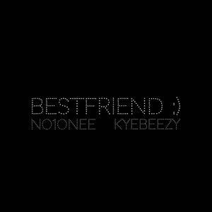 BESTFRIEND (feat. KyeBeezy) [Explicit]