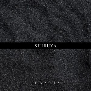 Shibuya (Explicit)