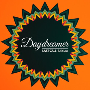 Daydreamer (Last Call Edition)