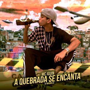 A Quebrada Se Encanta