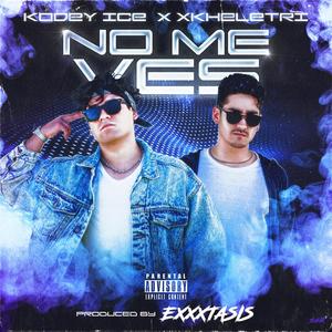 No Me Ves (feat. Kodey Ice)