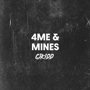 4 Me and Mines (Explicit)