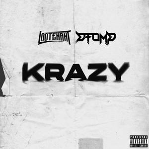 Krazy (feat. Dtomp) (Explicit)