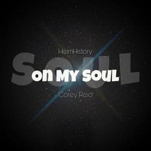 On My Soul(feat. Corey Reid) (Explicit)