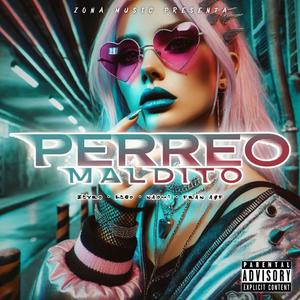 Perreo Maldito (feat. Lego, Naomi Omarini & Fran APF) (Explicit)