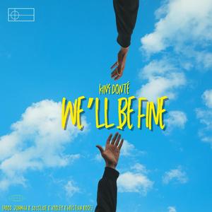 We'll Be Fine (Explicit)