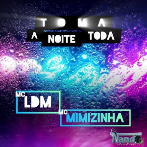 Toma a Noite Toda (Explicit)