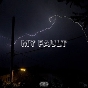 My Fault (Explicit)