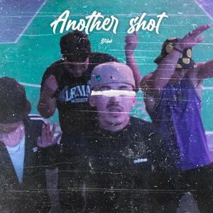 ANOTHER SHOT (feat. Beat Dealer) (Explicit)