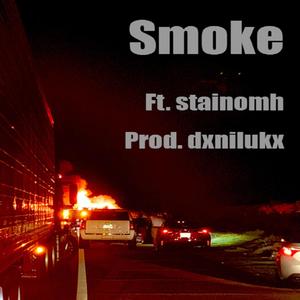 Smoke (feat. stainomh) [Explicit]