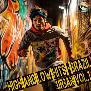 High and Low HITS - Brazil Urban Vol.1 (Explicit)