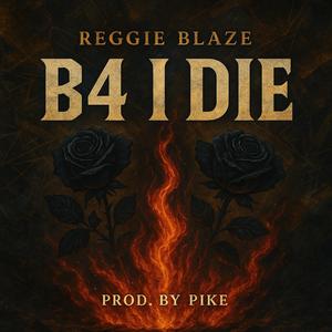 B4 I DIE (Explicit)