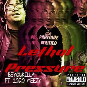 LethalPressure (feat. 1020meezy) [Explicit]