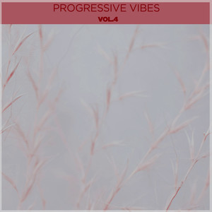 Progressive Vibes, Vol. 4