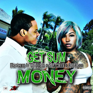 Get Sum Money (feat. Chippass, Sir V Wood & Ron Raxx) [Explicit]