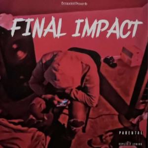 FINAL IMPACT MIXTAPE (Explicit)