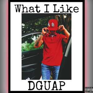 What I Like (Explicit)