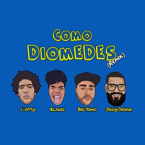 Como Diomedes (Remix)