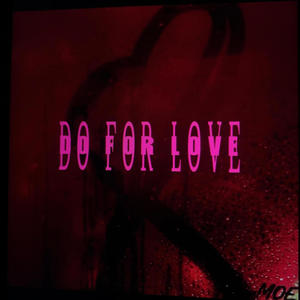 Do For Love (Explicit)