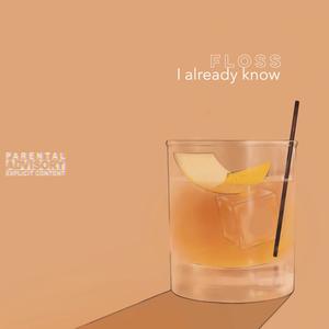 I Already Know (Explicit)