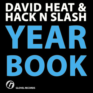 David Heat & Hack N Slash - Yearbook (Continuous DJ Mix - Continuous DJ Mix)