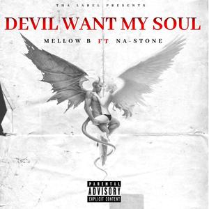 Devil Want My Soul (Explicit)