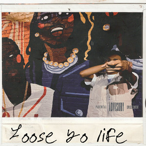 Loose Yo Life (Explicit)