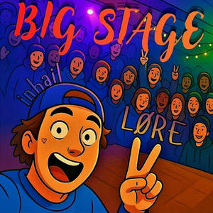 BIG STAGE (feat. LØRE)
