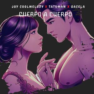 cuerpo a cuerpo (feat. tatúman & gacela)