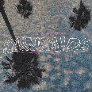 RAINCLOUDS (feat. KhakiKid) (Explicit)