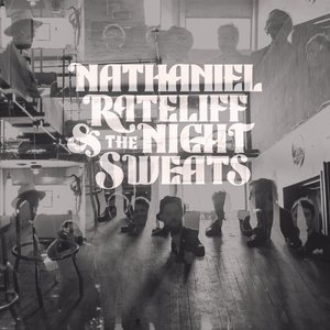 Nathaniel Rateliff - I Need Never Get Old