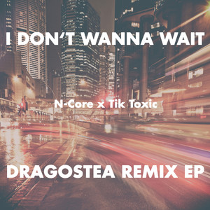 I Don't Wanna Wait (Dragostea Remix EP)