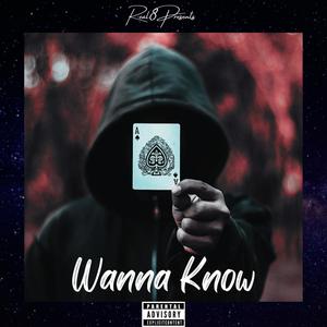 Wanna Know (Explicit)