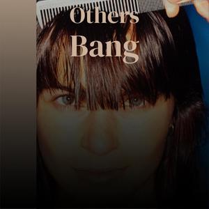 Others Bang