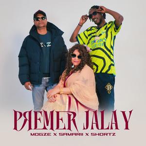 Premer Jalay (feat. Samarii & Shortz)