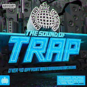 The Sound of Trap - Ministry of Sound