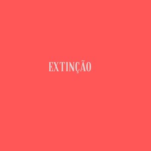 Extinção