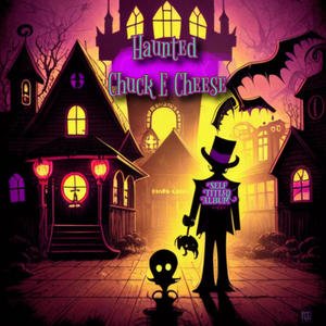 Haunted Chuck E Cheese (Explicit)