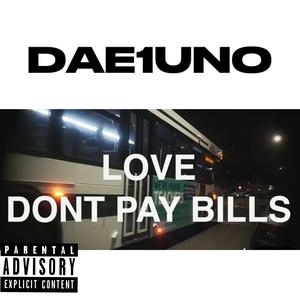Love Dont Pay bills (Explicit)