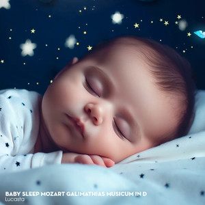 Baby Sleep Mozart Galimathias Musicum in D