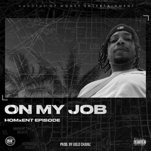 On My Job (Explicit)