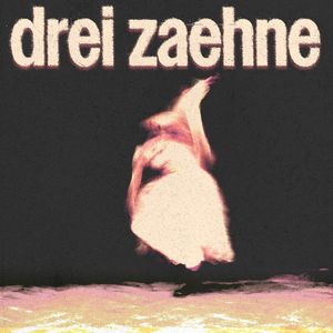 Drei Zaehne (Explicit)