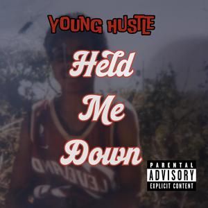 Held Me Down (Explicit)