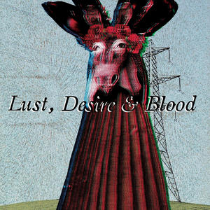 Lust, Desire And Blood