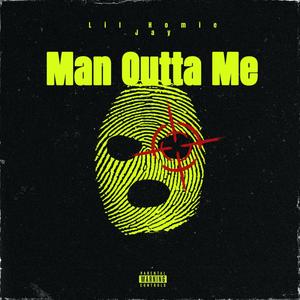 Man outta me (Explicit)