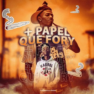 + Papel Que Fory (Explicit)