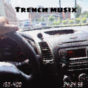 Trench Musix (Explicit)