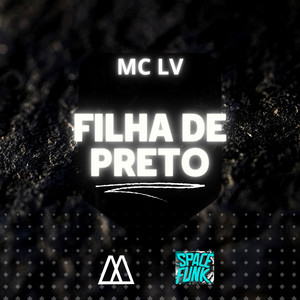 Filha de Preto (Explicit)