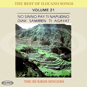 The Best of Ilocano Songs, Vol. 21 (No Sinno Pay Ti Napudno Diak Samiren Ti Agayat)