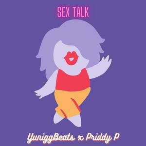 Sex Talk (feat. Priddy P) [Explicit]